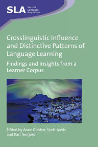 Title: Crosslinguistic Influence and Distinctive Patterns of Language Learning: Findings and Insights from a Learner Corpus, Author: Anne Golden