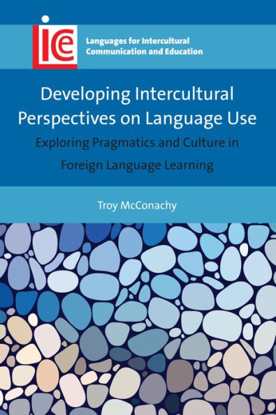 Developing Intercultural Perspectives on Language Use: Exploring Pragmatics and Culture Foreign Learning