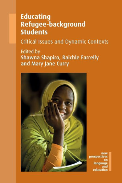 Educating Refugee-background Students: Critical Issues and Dynamic Contexts