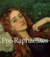 Title: Pre-Raphaelites, Author: Robert de la Sizeranne