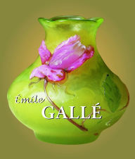 Title: Emile Galle, Author: Emile Galle