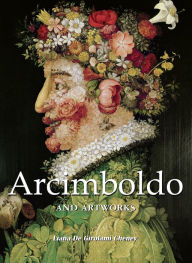 Title: Arcimboldo and artworks, Author: Liana De Girolami Cheney