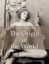 Title: The Origin of the World, Author: Jp. A. Calosse