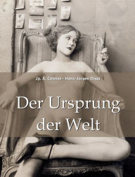 Title: Der Ursprung der Welt, Author: Jp. A. Calosse