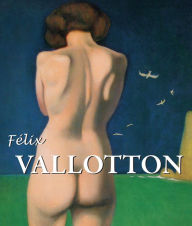Title: Félix Vallotton, Author: Nathalia Brodskaïa