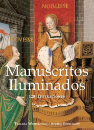 Title: Manuscritos Iluminados, Author: Tamara Woronowa