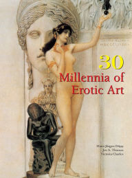Title: 30 Millennia of Erotic Art, Author: Hans-Jürgen Döpp