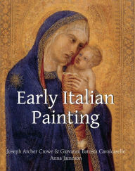 Title: Early Italian Painting, Author: Joseph Archer Crowe