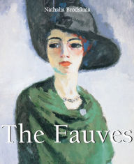 Title: The Fauves, Author: Nathalia Brodskaya