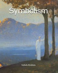 Title: Symbolism, Author: Nathalia BrodskaÃa