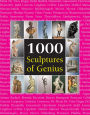 1000 Sculptures of Genius