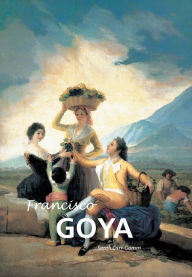 Title: Francisco Goya, Author: Sarah Carr-Gomm