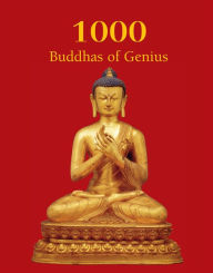 Title: 1000 Buddhas of Genius, Author: T.W. Rhys Davids Ph.D. LLD.
