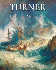 Title: Turner - Leben und Meisterwerke, Author: Eric Shanes