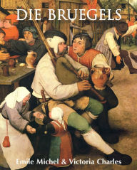Title: Die Bruegels, Author: Emile Michel