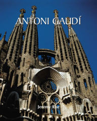 Title: Antoni Gaudí, Author: Jeremy Roe