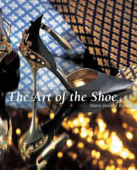 Title: The Art of the Shoe, Author: Marie-Josèphe Bossan