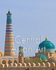 Title: Central Asian Art, Author: Vladimir Lukonin