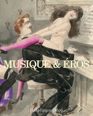 Title: Musique & Eros, Author: Hans-Jürgen Döpp