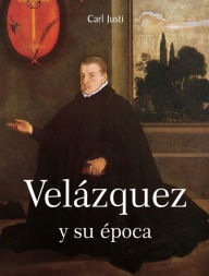 Title: VelÃ¡zquez y su Ã©poca, Author: Carl Justi