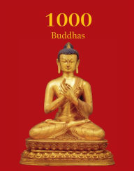 Title: 1000 Buddhas, Author: T.W. Rhys Davids Ph.D. LLD.