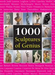 Title: 1000 Sculptures of Genius, Author: Joseph Manca