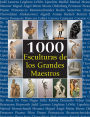 1000 Esculturas de los Grandes Maestros