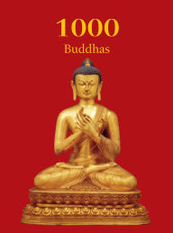 Title: 1000 Buddhas, Author: T.W. Rhys Davids Ph.D. LLD.