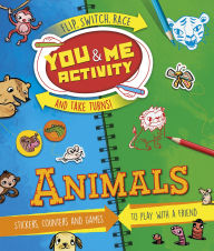 Title: You & Me Activity: Animals: Stickers, Counters and Games to Play with a Friend, Author: Moira Butterfield