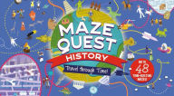 Title: Maze Quest History: Travel Through Time!, Author: Tom Woolley