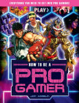 Alternative view 1 of How to Be a Pro Gamer: Everything You Need to Get Into Pro Gaming!