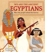 Free ebooks in pdf format download We Are the Ancient Egyptians: Meet the People Behind the History 9781783126606