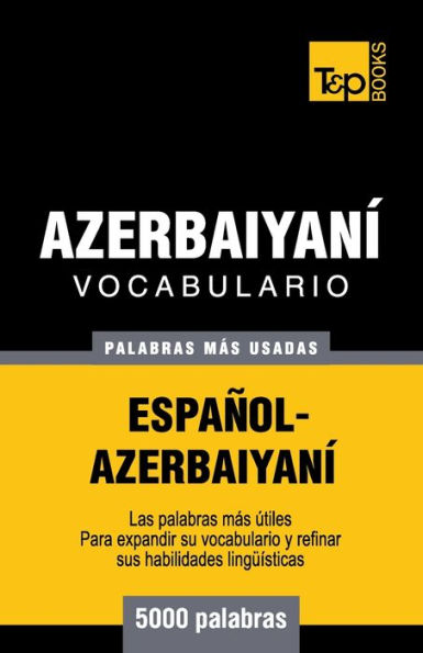 Vocabulario espaï¿½ol-azerbaiyanï¿½ - 5000 palabras mï¿½s usadas