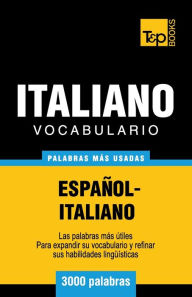 Title: Vocabulario espaï¿½ol-italiano - 3000 palabras mï¿½s usadas, Author: Andrey Taranov