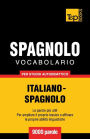 Vocabolario Italiano-Spagnolo per studio autodidattico - 9000 parole