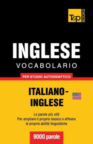 Title: Vocabolario Italiano-Inglese per studio autodidattico - 9000 parole, Author: Andrey Taranov