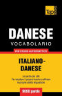 Vocabolario Italiano-Danese per studio autodidattico - 9000 parole