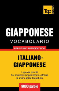 Title: Vocabolario Italiano-Giapponese per studio autodidattico - 9000 parole, Author: Andrey Taranov