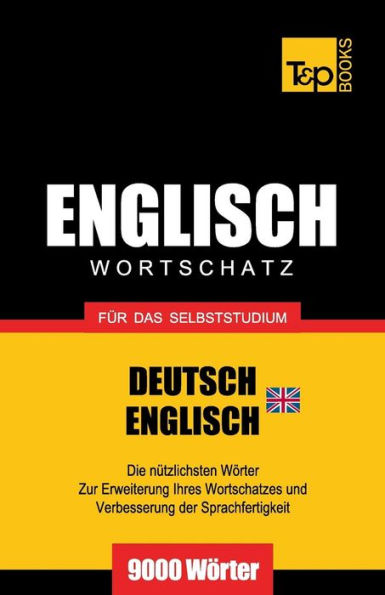 Englisch Wortschatz (BR) fï¿½r das Selbststudium - 9000 Wï¿½rter