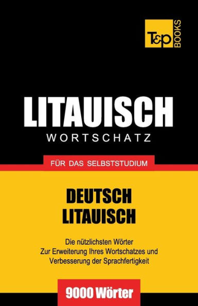 Litauischer Wortschatz fï¿½r das Selbststudium - 9000 Wï¿½rter