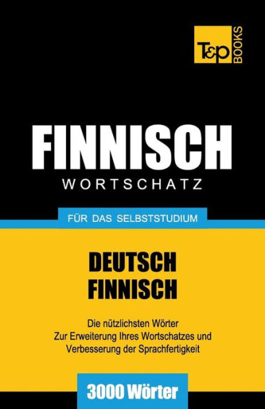 Finnischer Wortschatz fï¿½r das Selbststudium - 3000 Wï¿½rter