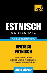 Title: Estnischer Wortschatz fï¿½r das Selbststudium - 3000 Wï¿½rter, Author: Andrey Taranov