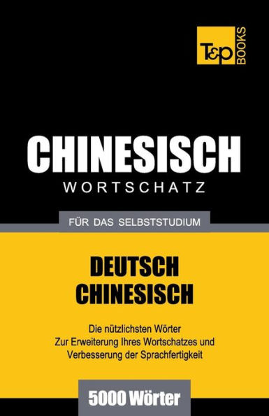 Chinesischer Wortschatz fï¿½r das Selbststudium - 5000 Wï¿½rter