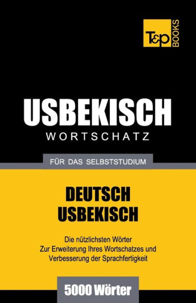 Usbekischer Wortschatz fï¿½r das Selbststudium - 5000 Wï¿½rter