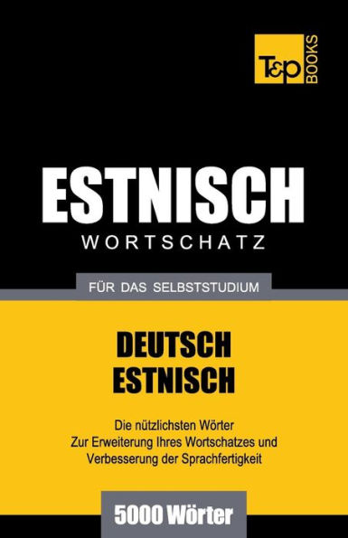 Estnischer Wortschatz fï¿½r das Selbststudium - 5000 Wï¿½rter