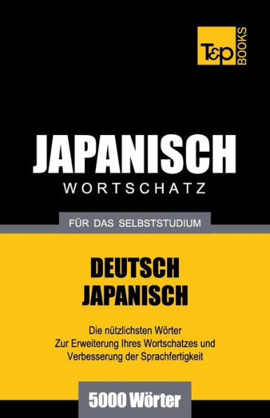 Japanischer Wortschatz fï¿½r das Selbststudium - 5000 Wï¿½rter