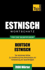 Estnischer Wortschatz fï¿½r das Selbststudium - 7000 Wï¿½rter