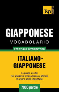 Title: Vocabolario Italiano-Giapponese per studio autodidattico - 7000 parole, Author: Andrey Taranov