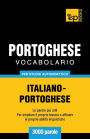 Vocabolario Italiano-Portoghese per studio autodidattico - 3000 parole