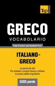 Title: Vocabolario Italiano-Greco per studio autodidattico - 5000 parole, Author: Andrey Taranov